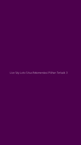 Tampilan Antarmuka Aplikasi Live Sdy Loto Situs Rekomendasi Pilihan Terbaik - 3