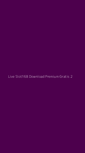 Tampilan Antarmuka Aplikasi Live Slot168 Download Premium Gratis - 2