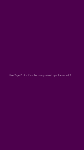 Tampilan Antarmuka Aplikasi Live Togel China Cara Recovery Akun Lupa Password - 3