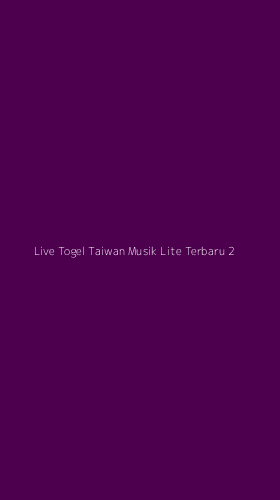 Tampilan Antarmuka Aplikasi Live Togel Taiwan Musik Lite Terbaru - 2