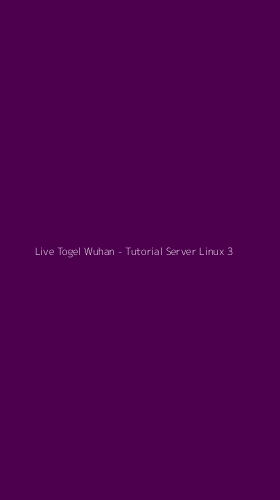 Tampilan Antarmuka Aplikasi Live Togel Wuhan - Tutorial Server Linux - 3