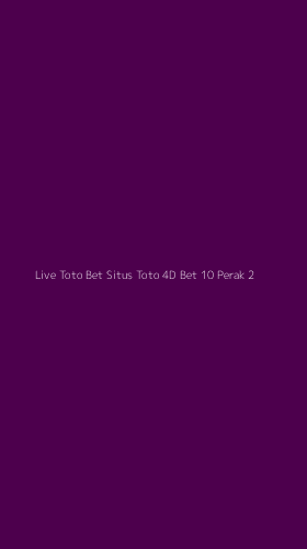 Tampilan Antarmuka Aplikasi Live Toto Bet Situs Toto 4d Bet 10 Perak - 2