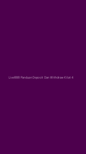 Tampilan Antarmuka Aplikasi Live888 Panduan Deposit Dan Withdraw Kilat - 4