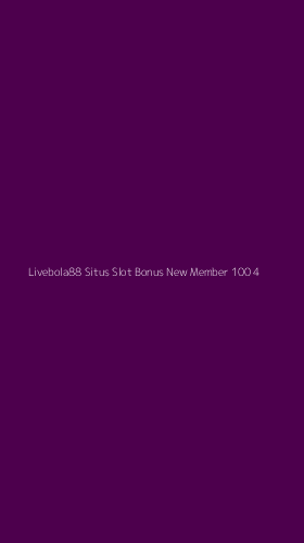 Tampilan Antarmuka Aplikasi Livebola88 Situs Slot Bonus New Member 100 - 4
