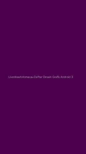 Tampilan Antarmuka Aplikasi Livedrawtotomacau Daftar Desain Grafis Android - 3