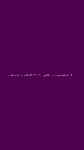 Tampilan Antarmuka Aplikasi Livedrawtotomacau Rtp Rtp Slot Tertinggi Hari Ini Gampang Maxwin - 1