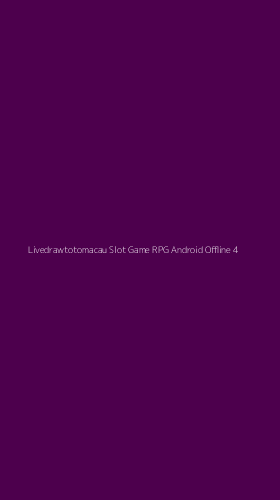 Tampilan Antarmuka Aplikasi Livedrawtotomacau Slot Game Rpg Android Offline - 4