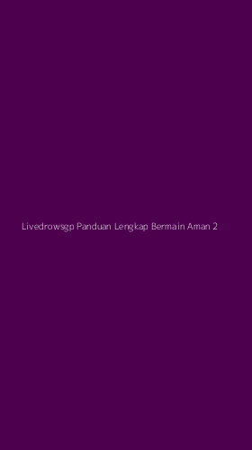 Tampilan Antarmuka Aplikasi Livedrowsgp Panduan Lengkap Bermain Aman - 2