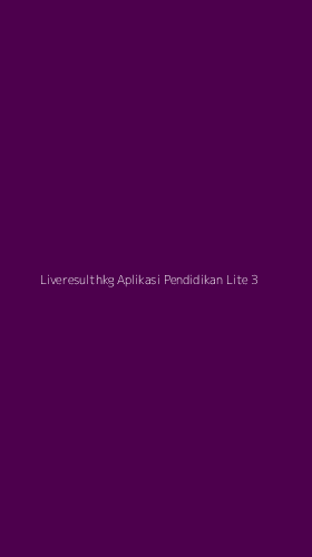 Tampilan Antarmuka Aplikasi Liveresulthkg Aplikasi Pendidikan Lite - 3