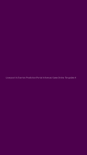 Tampilan Antarmuka Aplikasi Liverpool Vs Everton Prediction Portal Informasi Game Online Terupdate - 4