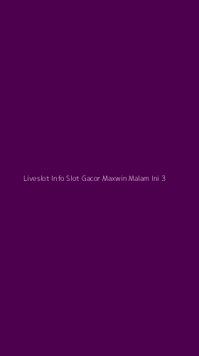 Tampilan Antarmuka Aplikasi Liveslot Info Slot Gacor Maxwin Malam Ini - 3
