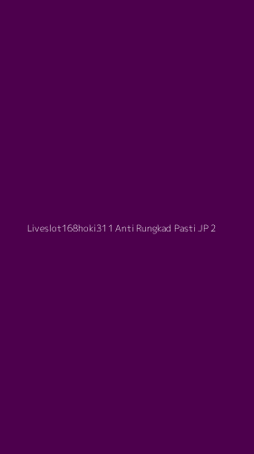 Tampilan Antarmuka Aplikasi Liveslot168hoki311 Anti Rungkad Pasti Jp - 2