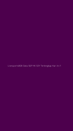 Tampilan Antarmuka Aplikasi Livesports808 Data Sgp Hk Sdy Terlengkap Hari Ini - 1