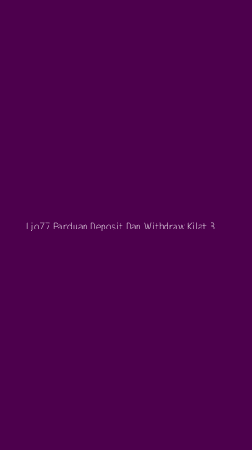Tampilan Antarmuka Aplikasi Ljo77 Panduan Deposit Dan Withdraw Kilat - 3