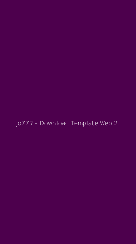 Tampilan Antarmuka Aplikasi Ljo777 - Download Template Web - 2