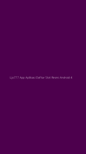 Tampilan Antarmuka Aplikasi Ljo777 App Aplikasi Daftar Slot Resmi Android - 4