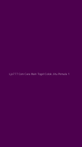 Tampilan Antarmuka Aplikasi Ljo777 Com Cara Main Togel Colok Jitu Pemula - 1