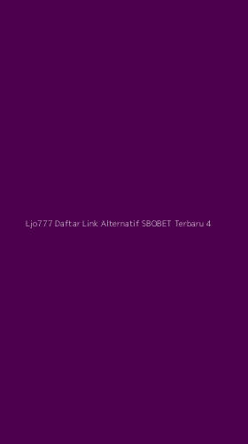 Tampilan Antarmuka Aplikasi Ljo777 Daftar Link Alternatif Sbobet Terbaru - 4
