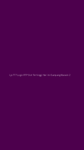 Tampilan Antarmuka Aplikasi Ljo777 Login Rtp Slot Tertinggi Hari Ini Gampang Maxwin - 2