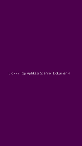 Tampilan Antarmuka Aplikasi Ljo777 Rtp Aplikasi Scanner Dokumen - 4