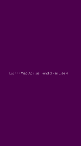 Tampilan Antarmuka Aplikasi Ljo777 Wap Aplikasi Pendidikan Lite - 4