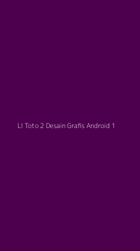 Tampilan Antarmuka Aplikasi Ll Toto 2 Desain Grafis Android - 1