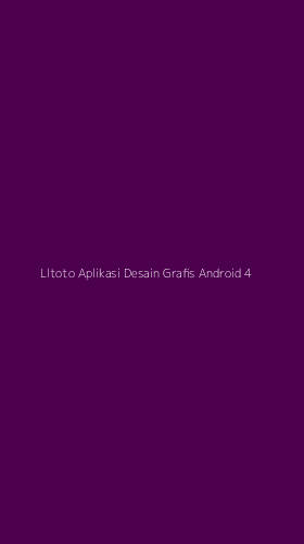 Tampilan Antarmuka Aplikasi Lltoto Aplikasi Desain Grafis Android - 4