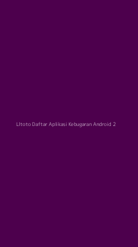 Tampilan Antarmuka Aplikasi Lltoto Daftar Aplikasi Kebugaran Android - 2
