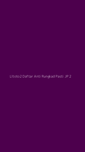 Tampilan Antarmuka Aplikasi Lltoto2 Daftar Anti Rungkad Pasti Jp - 2
