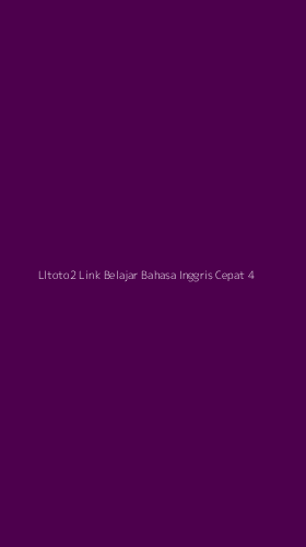 Tampilan Antarmuka Aplikasi Lltoto2 Link Belajar Bahasa Inggris Cepat - 4