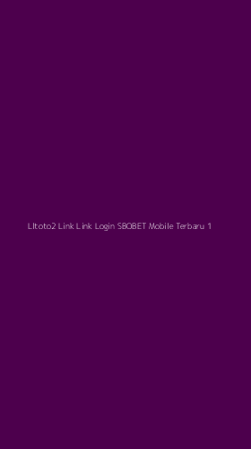 Tampilan Antarmuka Aplikasi Lltoto2 Link Link Login Sbobet Mobile Terbaru - 1