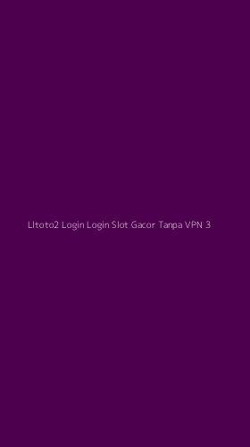 Tampilan Antarmuka Aplikasi Lltoto2 Login Login Slot Gacor Tanpa Vpn - 3