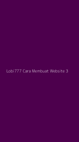 Tampilan Antarmuka Aplikasi Lobi777 Cara Membuat Website - 3