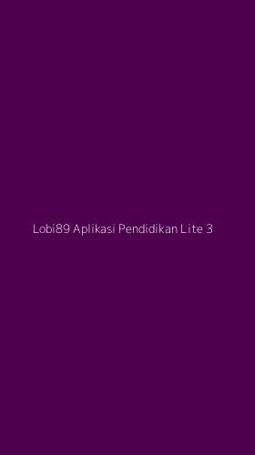 Tampilan Antarmuka Aplikasi Lobi89 Aplikasi Pendidikan Lite - 3