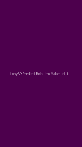 Tampilan Antarmuka Aplikasi Loby89 Prediksi Bola Jitu Malam Ini - 1