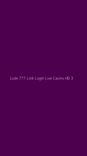 Tampilan Antarmuka Aplikasi Lode 777 Link Login Live Casino Hd - 3