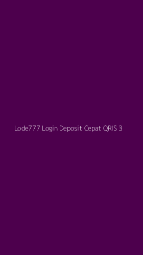 Tampilan Antarmuka Aplikasi Lode777 Login Deposit Cepat Qris - 3