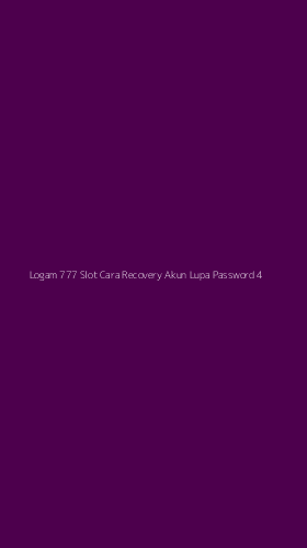Tampilan Antarmuka Aplikasi Logam 777 Slot Cara Recovery Akun Lupa Password - 4