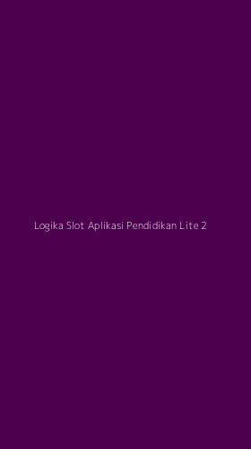 Tampilan Antarmuka Aplikasi Logika Slot Aplikasi Pendidikan Lite - 2
