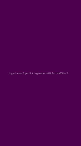 Tampilan Antarmuka Aplikasi Login Laskar Togel Link Login Alternatif Anti Nawala - 2
