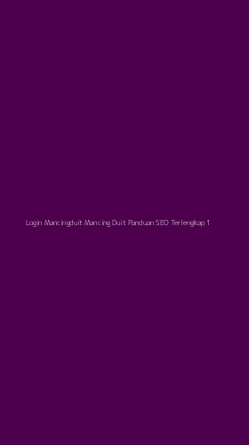 Tampilan Antarmuka Aplikasi Login Mancingduit Mancing Duit Panduan Seo Terlengkap - 1