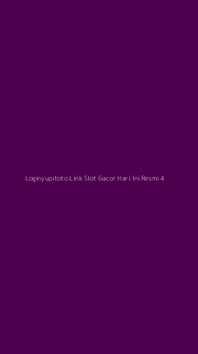 Tampilan Antarmuka Aplikasi Loginyupitoto Link Slot Gacor Hari Ini Resmi - 4