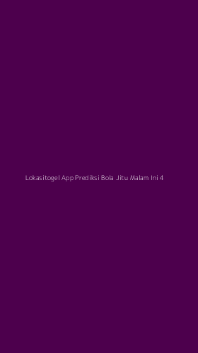 Tampilan Antarmuka Aplikasi Lokasitogel App Prediksi Bola Jitu Malam Ini - 4