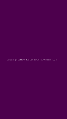 Tampilan Antarmuka Aplikasi Lokasitogel Daftar Situs Slot Bonus New Member 100 - 1