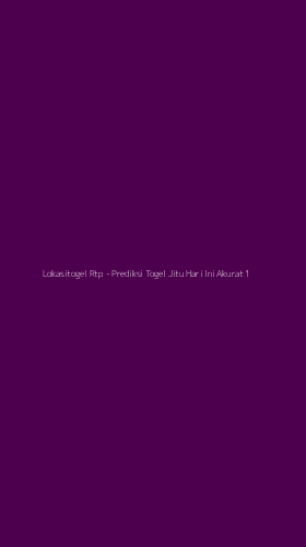 Tampilan Antarmuka Aplikasi Lokasitogel Rtp - Prediksi Togel Jitu Hari Ini Akurat - 1