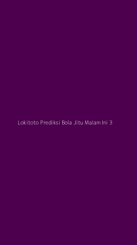 Tampilan Antarmuka Aplikasi Lokitoto Prediksi Bola Jitu Malam Ini - 3