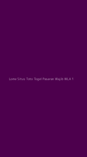 Tampilan Antarmuka Aplikasi Lome Situs Toto Togel Pasaran Wajib Wla - 1