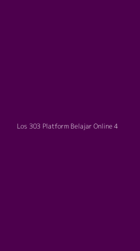 Tampilan Antarmuka Aplikasi Los 303 Platform Belajar Online - 4