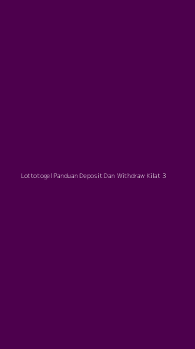 Tampilan Antarmuka Aplikasi Lottotogel Panduan Deposit Dan Withdraw Kilat - 3