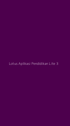 Tampilan Antarmuka Aplikasi Lotus Aplikasi Pendidikan Lite - 3